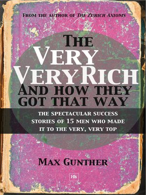 cover image of The Very, Very Rich and How They Got That Way